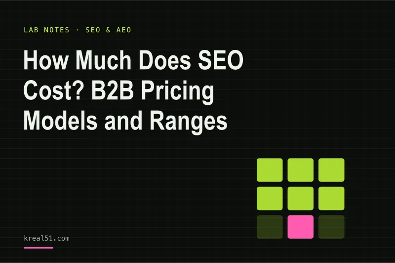 Typographic cover reading 'How Much Does SEO Cost? B2B Pricing Models and Ranges' on a dark lab-grid background