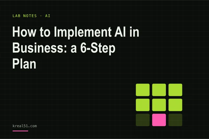 Typographic cover reading 'How to Implement AI in Business: a 6-Step Plan' on a dark lab-grid background