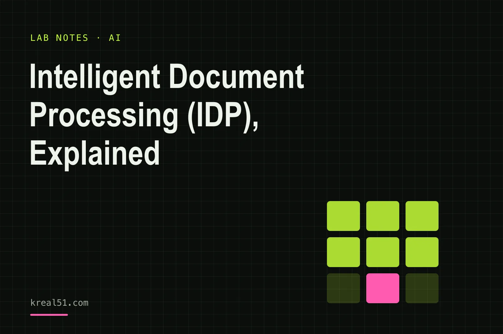 Typographic cover reading 'Intelligent Document Processing (IDP), Explained' on a dark lab-grid background